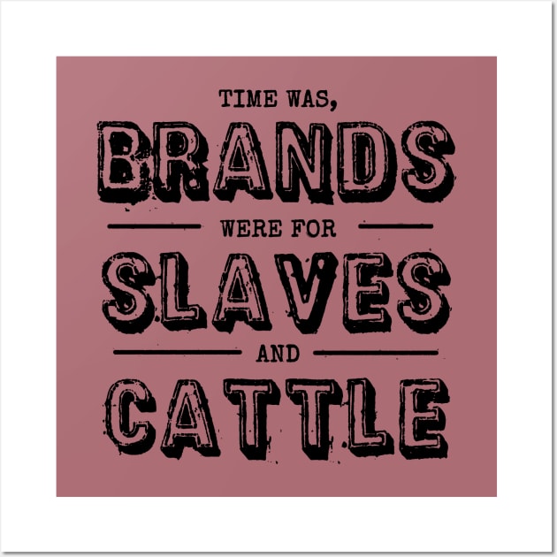 Slaves and Cattle Wall Art by MBiBtYB